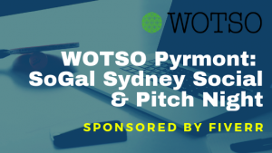 WOTSO Pyrmont Hosts: SoGal Sydney Social & Pitch Night @ WOTSO WorkSpace | Pyrmont | AU